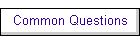 Common Questions